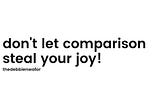 3. road to 24: don’t let comparison steal your joy!