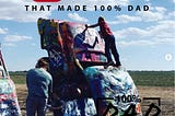 100 things that made me America’s Dad