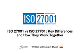 ISO 27001 vs ISO 27701: Key Differences and How They Work Together