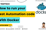 How to run your automation code with Docker?