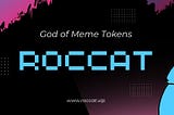 The Emergence of Roccat Meme Token: A New Wave in Crypto