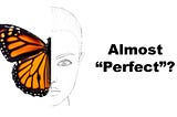 Why we secretly love “almost” symmetry
