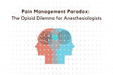 1. Balancing Pain Relief and Addiction Risks