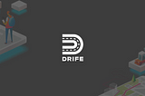 DRIFE, BLOCKCHAIN ​​BASED DIGITAL TRANSPORTATION SERVICES