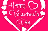 200+ Valentine’s Day Wishes and Messages