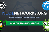 Cardano (ADA) & Fusion (FSN) Pools — Node Networks March Staking Report — Stats, Updates, News!