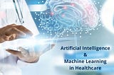 AI & ML in Healthcare