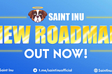 Updated Saint Inu Roadmap!