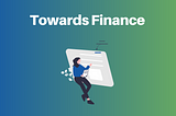 Towards Finance