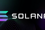 Solana — The ETH Killer