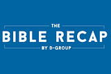 What Happened When I Spent a Year with The Bible Recap