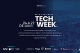 Junho: Belo Horizonte recebe a BH Tech Week