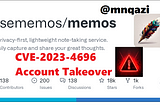 CVE-2023–4696: Account Takeover Due to Improper Handling of JWT Tokens in memos < v0.13.2