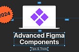 Advanced Figma components cover