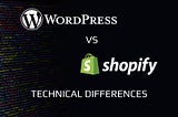 WooCommerce vs Shopify: technical differences and implications for new stores