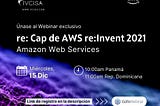 Webinar re:Cap de AWS re:Invent 2021– fecha 15 de diciembre