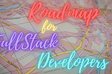 🗺 An ideal roadmap for Full Stack Developer.