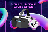 The DigiVerse: A Decentralized Metaverse Platform