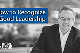 How to Recognize Good Leadership