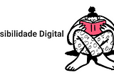 Por onde começar a aprender sobre acessibilidade digital?