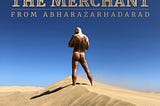 The Merchant from Abharazarhadarad (Free Excerpt)
