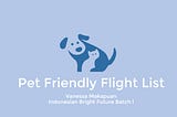 PET FRIENDLY FLIGHT LIST