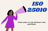 Como saber se um software tem qualidade? ISO 25010