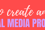 how to create amazing social media profiles
