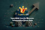 Superace88 Security Measures: Safeguarding Player Data
