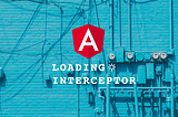 Angular: Loading global con Interceptor