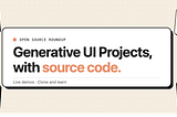 Generative UI Project Ideas with Complete Source Code