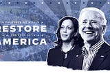 Biden-Harris is the Dynamic Duo that will Restore Democracy to America