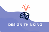 Design Thinking, the Key to Innovative Solutions