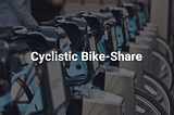 Cyclistic Bike-Share Trips