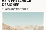 What I Struggle with as a Freelance Designer