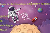ANNOUNCING: The GREENCOIN LIQUIDITY AIRDROP