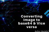 Converting Image to base64 and vice versa | Flutter guide