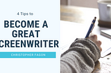 4 Tips to Become a Great Screenwriter