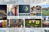 BAHAM; Smarter Tehran Together