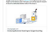Google Cloud is running a block-producing Solana validator to participate in and validate the…