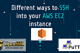Different ways to SSH into your AWS EC2 instance