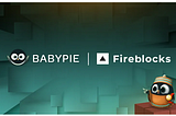 提升安全與效率：Babypie 選擇 Fireblocks 作為比特幣託管方