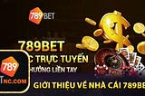 789BETNC — ĐƯỜNG LINK 789BET CHÍNH THỨC ĐĂNG KÝ TẶNG 100K
