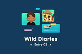 Wild Diaries 2: Meet the Wildchain team!