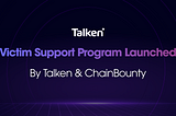 Talken & ChainBounty Launch Victim Support Program