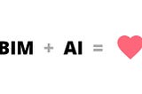 BIM and Artificial Intelligence combined. Use case.