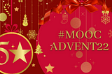 MOOC Advent Countdown: The 5-Star Courses of 2022