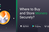 Where to Buy and Store Monero?
