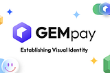 The Establishment Of The GEMpay Visual Identity