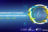 Event announcement for “Cybersecurity in Finance” — white font on blue ground on the left. On the right is a padlock sorrounded by white and yellow circles, that are disturbed.
